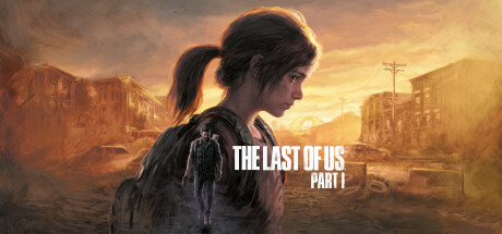 最后生还者-美末1/The Last of Us™ Part I（V1.1.0HF+预购奖励+前传--全DLC）